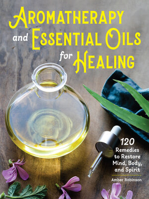 cover image of Aromatherapy and Essential Oils for Healing
